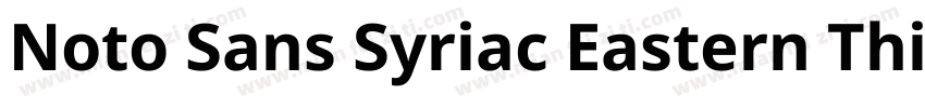 Noto Sans Syriac Eastern Thin字体转换